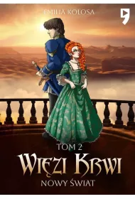 Nowy �wiat. Wi�zi krwi. Tom 2