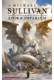 Epoka imperium. Legendy Pierwszego Imperium. Tom 6