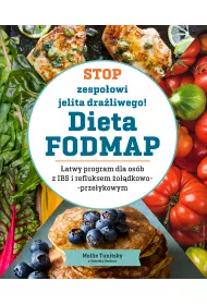 Stop zespo�owi jelita dra�liwego! Dieta FODMAP