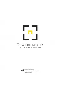 Teatrologia na rozdro�ach