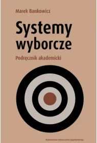 Systemy wyborcze. Podr�cznik akademicki