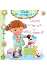 Luiza bawi si� w weterynarza. Ma�a dziewczynka