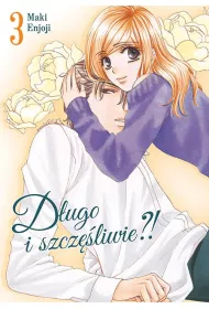 D�ugo i szcz�liwie?! Tom 3