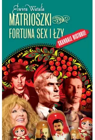 Matrioszki fortuna sex i �zy