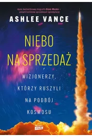 Niebo na sprzeda. Wizjonerzy, ktrzy ruszyli na..