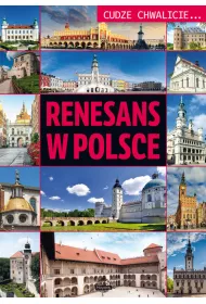 Cudze chwalicie. Renesans w Polsce