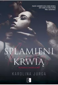 Splamieni krwi. Rodzina Castello. Tom 2