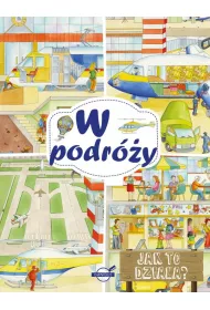 Jak to dzia�a? W podr�y