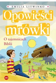 Opowie�ci mr�wki. O tajemnicach Biblii