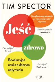 Je�� zdrowo. Rewolucyjna nauka o dobrym od�ywianiu