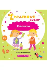 �yrafkowe zuchy. Kr�lewna