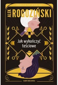 Jak wyko�czy� te�ciowe. Te�ciowe. Tom 3 (pocket)