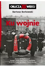 eBook Ku wojnie. Oblicza XX Wieku mobi epub