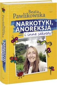 Narkotyki, anoreksja i inne sekrety
