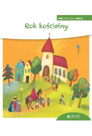 Mali Odkrywcy Wiary. Rok ko�cielny