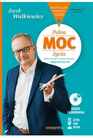 Pe�na MOC �ycia. Je�li o czym� w �yciu marzysz - si�gnij po to