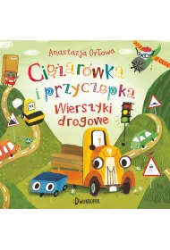 Ci�ar�wka i przyczepka. Wierszyki drogowe. Tom 4