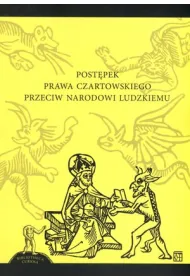 Post�pek prawa czartowskiego przeciw narodowi ludzkiemu