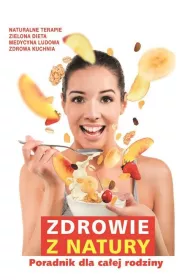 Zdrowie z natury * *