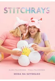 Stitchrays. Moda na szydeko