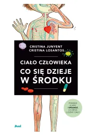 Cia�o cz�owieka. Co si� dzieje w �rodku