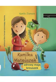 Kamilka i Mateuszek zdrowy maj brzuszek