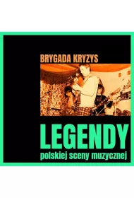 Legendy polskiej sceny muzycznej Brygada Kryzys CD