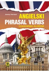 Angielski. Phrasal verbs. Czasowniki z�o�one