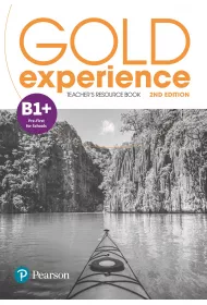 Gold Experience 2nd Edition B1+. Teacher`s Resource Book