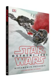 Niesamowite przekroje. Star Wars. Ostatni Jedi