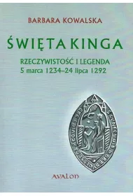 �wi�ta Kinga. Rzeczywisto�� i legenda