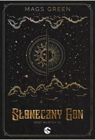 Soneczny Gon. Post mortem. Tom 1