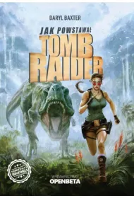 Jak powstawa� Tomb Raider