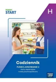 Pewny Start. Poziom H. Codziennik. Funkcjonowanie 2. Karty wspieraj�ce rozw�j psychospo�eczny