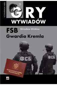 Gry wywiad�w FSB Gwardia Kremla