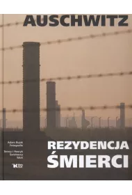 Auschwitz - Rezydencja �mierci II
