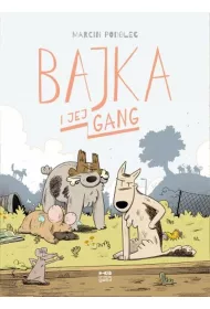 Krtkie gatki Bajka i jej gang