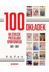 100 ok�adek na stulecie Przegl�du Sportowego 1921-2021