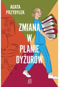 Zmiana w planie dy�ur�w. Klinika Z�amanych Serc. Tom 2