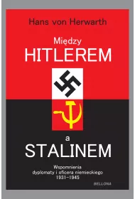 eBook Mi�dzy Hitlerem a Stalinem. Wspomnienia dyplomaty i oficera niemieckiego 1931-1945 mobi epub