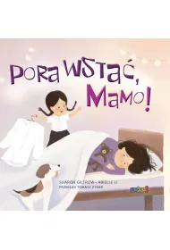 Pora wsta�, mamo!