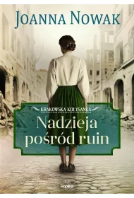 Nadzieja pord ruin Krakowska koysanka. Tom 1