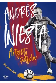 Andres Iniesta. Artysta futbolu