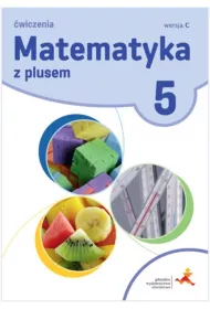 Matematyka z plusem 5. �wiczenia. Wersja C