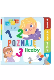 Wiem i ja! Poznaj� 1. Liczby