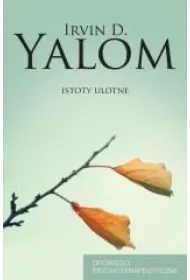 Istoty ulotne. Opowie�ci psychoterapeutyczne