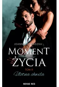 Ulotna chwila. Moment ycia. Tom 2