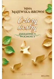 eBook Cztery siostry. 1925-1945. Zak�adnicy wolno�ci. Tom 2 mobi epub