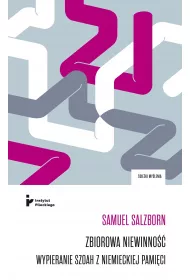 Zbiorowa niewinno��. Wypieranie Szoah z niemieckiej pami�ci