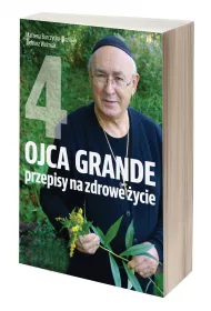 Ojca Grande przepisy na zdrowe �ycie. Cz�� 4